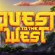 Quest To The West